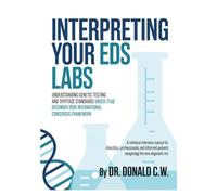 INTERPRETING YOUR EDS LABS: Understanding Genetic Testing and Tryptase Standards Under the December 2026 International Consensus Framework