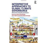 Interpretive Approaches To Global Climate Governance