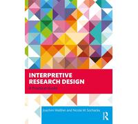 Interpretive Research Design A Practical Guide - Joachim Walther - Routledge - ebook (ePub) - Livre