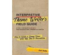 Interpretive Theme Writer's Field Guide