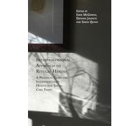 Interprofessional Approach to Refugee Health: A Practical Guide for Interdisciplinary Health and Social Care Teams