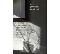 Interprofessional Approach to Refugee Health: A Practical Guide for Interdisciplinary Health and Social Care Teams