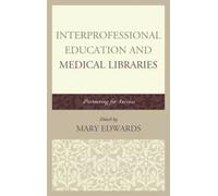 Interprofessional Education And Medical Libraries