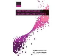 Interprofessional Education And Training (Better Partnership Working Series) (Paperback) John Carpenter, (Auteur)