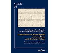 Interpunktion Im Spannungsfeld Zwischen Norm Und Stilistischer Freiheit