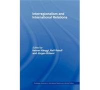 Interregionalism and International Relations by Jrgen Rland Ruland Jurgen (Auteur)