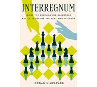 Interregnum Inside the Grueling and Glamorous Battle to Become the Next King of Chess - Jordan Himelfarb - Pegasus Books - ebook (ePub) - Livre