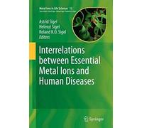 Interrelations Between Essential Metal Ions And Human Diseases