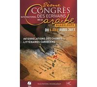 Interrelations des champs littéraires Caribéens - Actes 2ème congrès des écrivains de la Caraibe