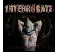 INTERROGATE - SCARRED FOR LIFE [UK Import]