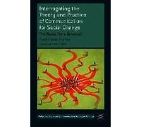 Interrogating the Theory and Practice of Communication for Social Change Collectif Collectif (Auteur)