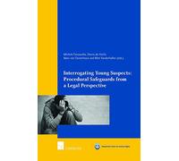 Interrogating Young Suspects: Procedural Safeguards from a Legal Perspective