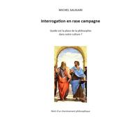 Interrogation en rase campagne: Quelle est la place de la philosophie dans notre culture ?