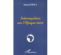 Interrogations Sur L'afrique Noire