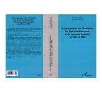 Interrogations sur l'évolution des droits fondamentaux de la personne humaine en 2001 et 2002 Gilles Lebreton (Auteur)