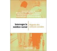 Interroger Le Médico-Social - Regards Des Sciences Sociales
