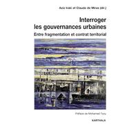 Interroger les gouvernances urbaines : Entre fragmentation et contrat territorial