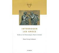 Interroger les grecs - GADAMER HANS-G - Fides - broché - Essai