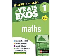 Interros des Lycées Maths 1re - Les vrais exos - Nouveau Bac