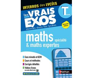 Interros des lycées Maths + Maths expertes Term - Les vrais exos - Stéphane Pasquet - Nathan - broché - Scolaire / Universitaire