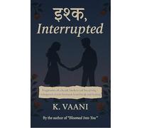 इश्क़, Interrupted - Fragments of a heart, broken yet breathing whispered truths between heartbreak and healing.