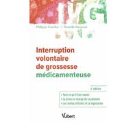Interruption volontaire de grossesse médicamenteuse Toutes les informations utiles - La prise en charge - La législation à jour - Philippe Faucher - Vuibert - broché - Scolaire / Universitaire