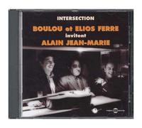 Intersection - Boulou & Elios Ferré Invitent Alain Jean-Marie