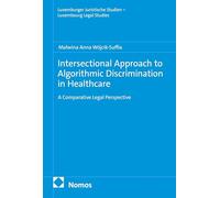 Intersectional Approach to Algorithmic Discrimination in Healthcare: A Comparative Legal Perspective