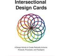 Intersectional Design Cards by Londa Schiebinger & Hannah Jones & Ann Grimes & Andrea Small Londa Schiebinger Hannah Jones Ann Grimes Andrea Small (Auteur)