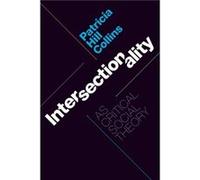 Intersectionality as Critical Social Theory by Patricia Hill Collins Patricia Hill Collins (Auteur)