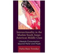 Intersectionality In The Muslim South Asian-American Middle Class