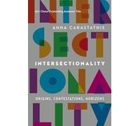 Intersectionality: Origins, Contestations, Horizons