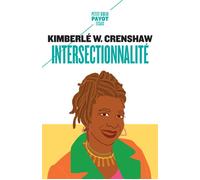 Intersectionnalité Deux essais - Kimberlé Crenshaw - Payot - Poche - Essai
