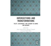 Intersections and Transformations: Polity, Governance, and Economy in Jammu and Kashmir