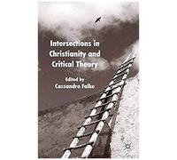 Intersections In Christianity And Critical Theory