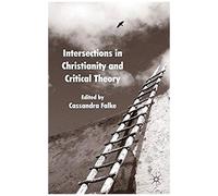 Intersections In Christianity And Critical Theory