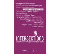 Intersections L'actualité vue par celles que l'extrême droite déteste - Essai collectif - Arcane 17 Association - broché - Essai