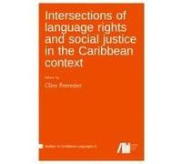 Intersections Of Language Rights And Social Justice In The Caribbean Context