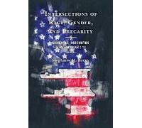 Intersections Of Race, Gender, And Precarity