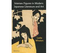 Intersex Figures in Modern Japanese Literature and Art: Volume 105