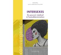 Intersexes: Du pouvoir médical à l'autodétermination