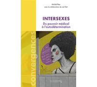 Intersexes Du pouvoir médical à l'autodétermination - Michal Raz - Cavalier Bleu Eds - broché - Essai
