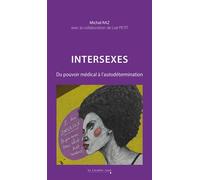 Intersexes Du pouvoir médical à l'autodétermination - nouvelle édition - Michal Raz - Cavalier Bleu Eds - broché - Témoignage
