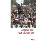 Intersocialités. Le monde n'est plus géopolitique