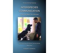 Interspecies Communication: When We Meet The Unknown