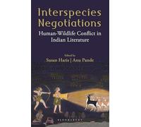 Interspecies Negotiations: Human-Wildlife Conflict in Indian Literature