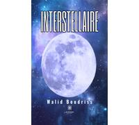 Interstellaire - Walid Boudriss - Le Lys Bleu - broché - Poésie