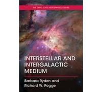 Interstellar and Intergalactic Medium by Richard W. Ohio State University Pogge Barbara (Ohio State University) Ryden Richard W. (Ohio State University) Pogge (Auteur)
