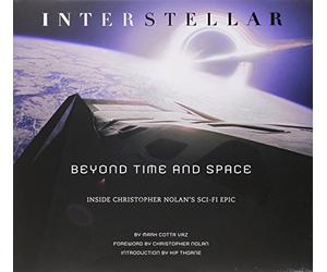 Interstellar: Beyond Time and Space: Inside Christopher Nolan's Sci-Fi Epic