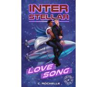 Interstellar Love Song: A Superhero x Alien MM Romance